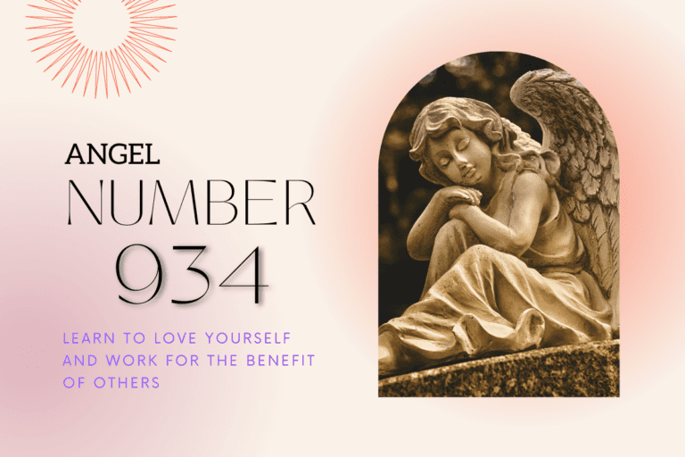 Angel Number 934 – Learn to Love Yourself and Work for the Benefit of Others