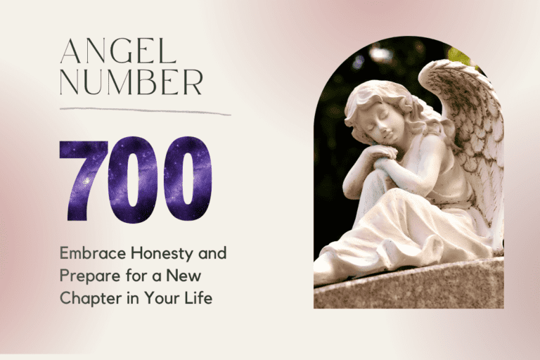 Angel Number 700 – Embrace Honesty and Prepare for a New Chapter in Your Life