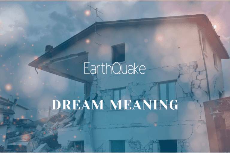Earthquake Dream Meaning: Everything You Should Know