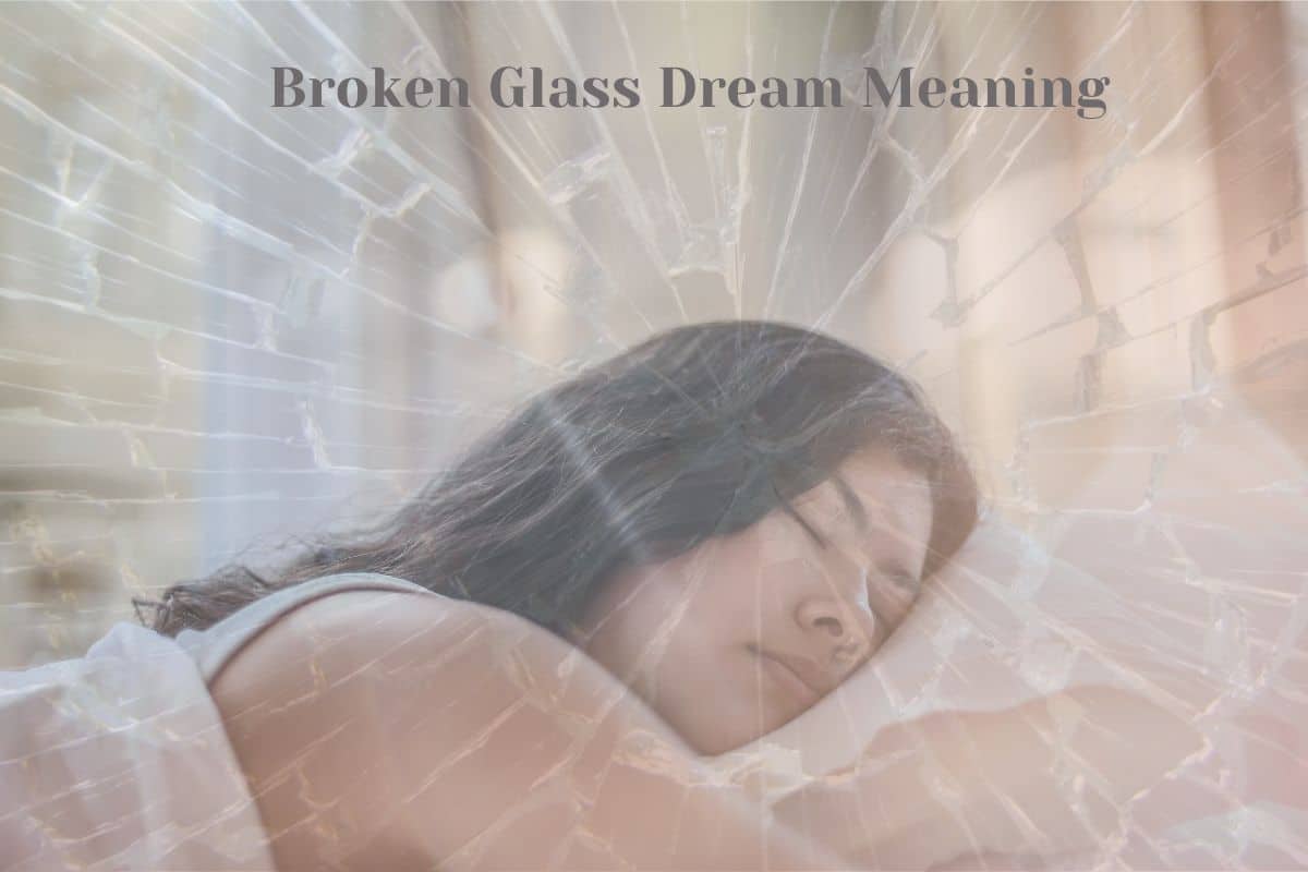 Broken Glass Dream Meaning